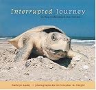 Interrupted Journey: Saving Endangered Sea&hellip;