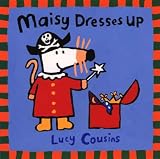 Cousins, Lucy: Maisy Dresses Up