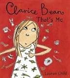 Child, Lauren: Clarice Bean, That's Me Child, Lauren: Clarice Bean, That's Me