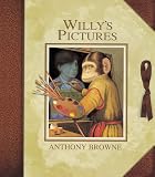 Browne, Anthony: Willy's Pictures