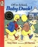 Hest, Amy: Off to School, Baby Duck!
