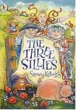 Kellogg, Steven: Three Sillies