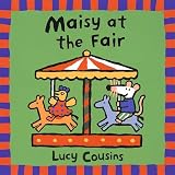 Cousins, Lucy: Maisy at the Fair Cousins, Lucy: Maisy at the Fair