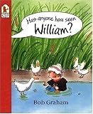 Graham, Bob: Has Anyone Here Seen William