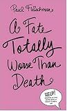 Fleischman, Paul: Fate Totally Worse Than Death