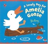 Rong, Yu: A Lovely Day for Amelia Goose