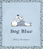 Dunbar, Polly: Dog Blue