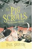 Shipton, Paul: The Pig Scrolls