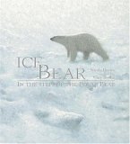 Davies, Nicola: Ice Bear: Read and Wonder, in the Steps of the Polar Bear