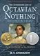The Astonishing Life of Octavian Nothing