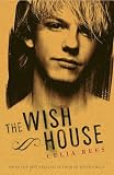 Rees, Celia: The Wish House Rees, Celia: The Wish House