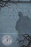 Fleischman, Paul: Graven Images Fleischman, Paul: Graven Images