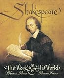 Rosen, Michael: Shakespeare: His Work And His World