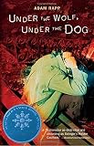 Rapp, Adam: Under the Wolf, Under the Dog Rapp, Adam: Under the Wolf, Under the Dog