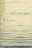 McGhee, Alison: All Rivers Flow to the Sea McGhee, Alison: All Rivers Flow to the Sea