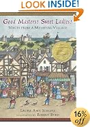 Good Masters! Sweet Ladies! Voices from a Medieval Village