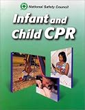 National Safety Council: Infant and Child Cpr