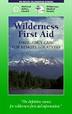 Steele, Peter: Wilderness First Aid: Emergency Care for Remote Locations