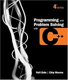 Dale, Nell B.: Programming and Problem Solving With C++