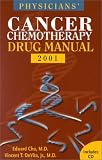 Devita, Vincent T.: Physician's Cancer Chemotherapy Drug Manual 2001 Devita, Vincent T.: Physician's Cancer Chemotherapy Drug Manual 2001