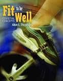 Thygerson, Alton L.: Bu Fit To Be Well: Lab Manual
