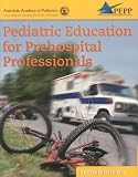 Dieckmann, Ronald A.: Pediatric Education For Pre Hospital Professionals Dieckmann, Ronald A.: Pediatric Education For Pre Hospital Professionals