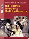 American Academy of Pediatrics: Apls: The Pediatri Emergency Medicine Resource American Academy of Pediatrics: Apls: The Pediatri Emergency Medicine Resource