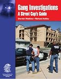 Unknown: Gang Investigations: A Street Cop's Guide