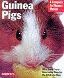 Behrend, Katrin: Guinea Pigs: A Complete Pet Owner's Manual Behrend, Katrin: Guinea Pigs: A Complete Pet Owner's Manual