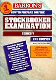 Curley, Michael T.: How to Prepare for the Stockbroker Exam: Series 7 Curley, Michael T.: How to Prepare for the Stockbroker Exam: Series 7