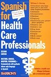 Harvey, William C.: Spanish for Health Care Professionals Harvey, William C.: Spanish for Health Care Professionals