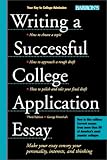 Ehrenhaft, George: Writing a Successful College Application Essay: The Key to College Admission Ehrenhaft, George: Writing a Successful College Application Essay: The Key to College Admission