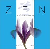 Weiss, David: Zen in Ten Simple Lessons