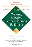 Bell, Arthur H.: Writing Effective Letters & Memos