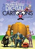 Hartas, Leo: How to Draw and Sell Digital Cartoons Hartas, Leo: How to Draw and Sell Digital Cartoons