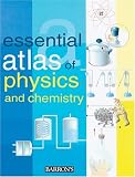 Parramon Ediciones. Editorial Team: Essential Atlas of Physics and Chemistry