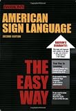 Stewart, David A.: American Sign Language the Easy Way Stewart, David A.: American Sign Language the Easy Way