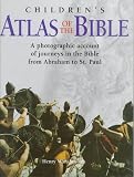 Wansbrough, Henry: Children's Atlas of the Bible: A Photographic Account of the Journeys in the Bible from Abraham to St. Paul