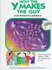Baeuerle, P. A.: How the Y Makes the Guy: Microexplorers A Guided Tour Through the Marvels of Inheritance and Growth Baeuerle, P. A.: How the Y Makes the Guy: Microexplorers A Guided Tour Through the Marvels of Inheritance and Growth
