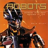 Aylett, Ruth: Robots: Bringing Intelligent Machines to Life Aylett, Ruth: Robots: Bringing Intelligent Machines to Life