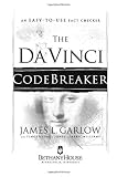 Garlow, James L.: The Da Vinci Codebreaker: An Easy-to-use Fact Checker