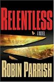 Parrish, Robin: Relentless