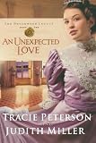 Miller, Judith A.: An Unexpected Love Miller, Judith A.: An Unexpected Love