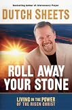 Sheets, Dutch: Roll Away Your Stone : Living in the Power of the Risen Christ
