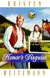 Heitzmann, Kristen: Honor's Disguise Heitzmann, Kristen: Honor's Disguise