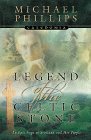 Phillips, Michael: Legend of the Celtic Stone Phillips, Michael: Legend of the Celtic Stone