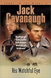 Cavanaugh, Jack: His Watchful Eye