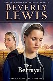 Lewis, Beverly: The Betrayal Lewis, Beverly: The Betrayal