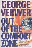 Verwer, George: Out of the Comfort Zone: A Compelling Vision for Transforming Global Missions Verwer, George: Out of the Comfort Zone: A Compelling Vision for Transforming Global Missions