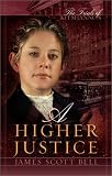 Bell, James Scott: A Higher Justice